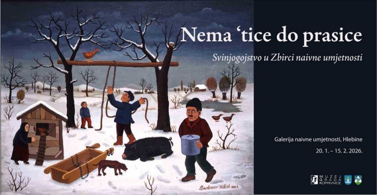 Postav ‘Nema tice do prasice (Svinjogojsto u Zbirci naivne umjetnosti)’ može se razgledati u Galeriji naivne umjetnosti u Hlebinama